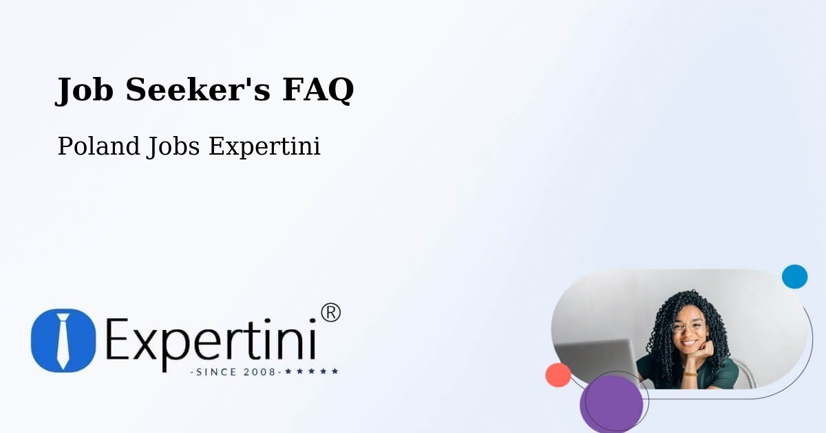 Job Seeker FAQ – Gołuchów - Poland Jobs Expertini