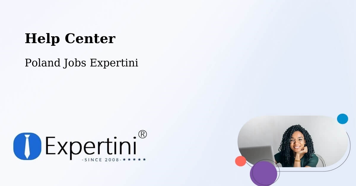 Help Center – Gołuchów - Poland Jobs Expertini